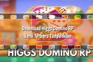 Download Higgs Domino RP Versi Terbaru Tanpa Iklan