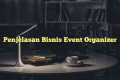 Penjelasan Bisnis Event Organizer